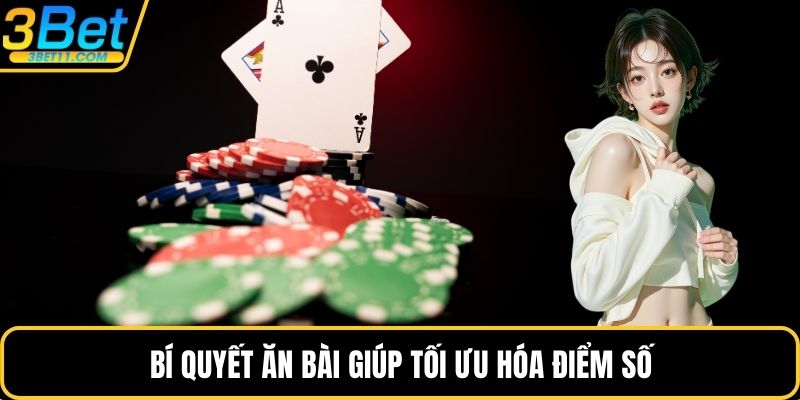 Bí quyết ăn bài giúp tối ưu hóa điểm số