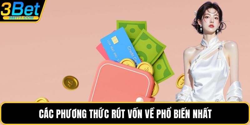 Các phương thức rút vốn về phổ biến nhất