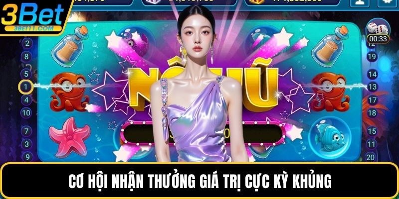 Cơ hội nhận thưởng giá trị cực kỳ khủng