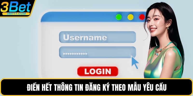 Điền hết thông tin đăng ký theo mẫu yêu cầu