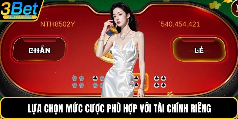 Lựa chọn mức cược phù hợp với tài chính riêng