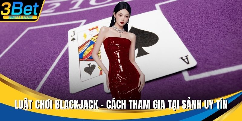 Luật chơi blackjack