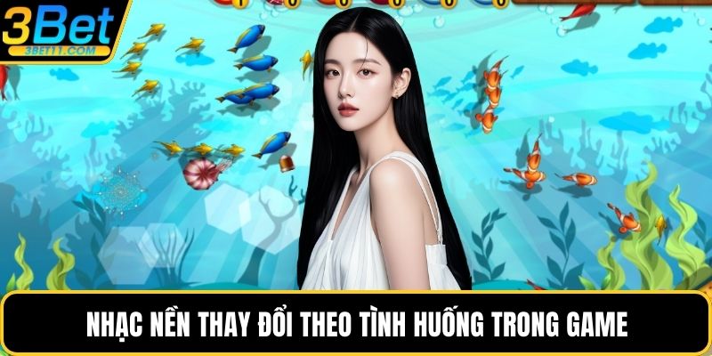 Nhạc nền thay đổi theo tình huống trong game