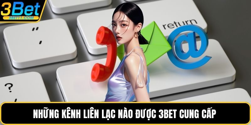Những kênh liên lạc nào được 3BET cung cấp 