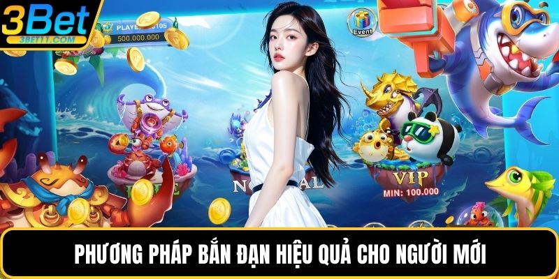 Phương pháp bắn đạn hiệu quả cho người mới