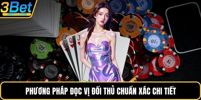 Phương pháp đọc vị đối thủ chuẩn xác chi tiết