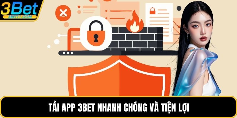Tải app 3BET nhanh chóng và tiện lợi