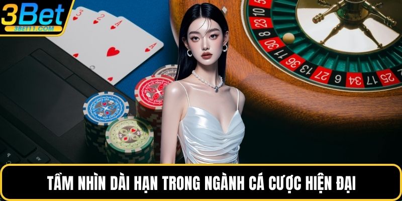 Tầm nhìn dài hạn trong ngành cá cược hiện đại