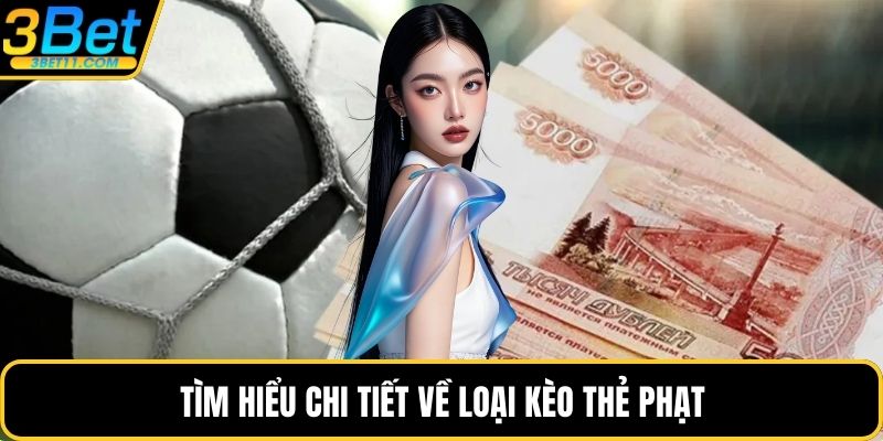Tìm hiểu chi tiết về loại kèo thẻ phạt