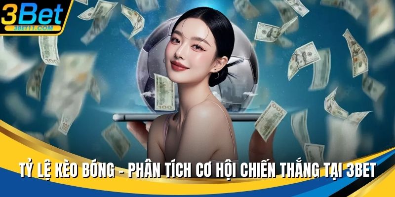 Tỷ lệ kèo bóng