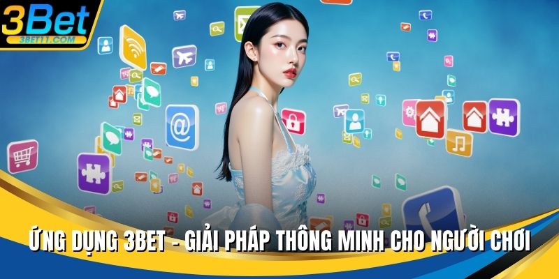 Ứng dụng 3BET